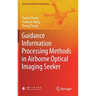 Guidance Information Processing Methods in Airborne Optical Imaging Seeker