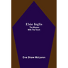 Elsie Inglis: The Woman with the Torch