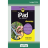 iPad For Seniors For Dummies, 10th Edition (16pt Large Print Edition)
