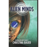 Alien Minds: Alien Romance Meets Science Fiction Adventure
