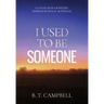 I Used to be Someone: A Collection of Poetry Inspired by Rural Australia