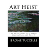 Art Heist: The True Story of a Major Manhattan Art Theft