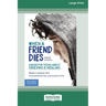 When a Friend Dies: A Book for Teens About Grieving & Healing [Standard Large Print 16 Pt Edition]