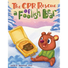 The CPR Rescue of a Foolish Bear