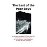 The Last of the Poor Boys: An Exciting Adventure in Living 1934-to ? Mountaineers are always free!