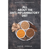 All about the Anti-Inflammatory Diet