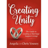 Creating Unity: The Guide to Leading a Marriage Support Group