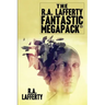 The R.A. Lafferty Fantastic MEGAPACK(R)