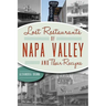 Lost Restaurants of Napa Valley and Their Recipes
