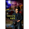 A Thug's Life Revisited