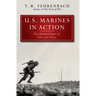 U.S. Marines in Action: Two Hundred Years of Guts and Glory