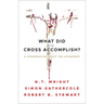 What Did the Cross Accomplish?