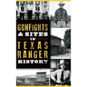 Gunfights & Sites in Texas Ranger History