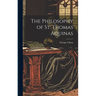 The Philosophy of St. Thomas Aquinas