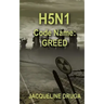 H5N1 Code Name: Greed