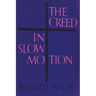 The Creed in Slow Motion