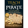 Teach Like a Pirate: Increase Student Engagement, Boost Your Creativity, and Transform Your Life as an Educator