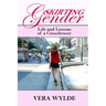 Skirting Gender: Life and Lessons of a Cross Dresser
