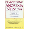 Demystifying Anorexia Nervosa: An Optimistic Guide to Understanding and Healing