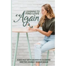 Learning To Find Love Again: A Bad Past With Abusive Ex-Husband And The Journey To Love Again: Self Help Book