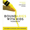 Boundaries with Kids Workbook: How Healthy Choices Grow Healthy Children