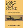 Long Way Home: The true story of an Australian lad's survival during the Japanese invasion of Rabaul in World War Two.