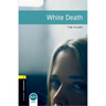 Oxford Bookworms Library: White Death: Level 1: 400-Word Vocabulary