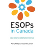 ESOPs in Canada: How to Implement an Employee Share Ownership Plan to Grow and Exit your Business with your Legacy Intact