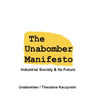 The Unabomber Manifesto: Industrial Society and Its Future