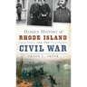 Hidden History of Rhode Island and the Civil War