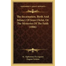 The Incarnation, Birth and Infancy of Jesus Christ, or the Mysteries of the Faith (1886)