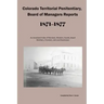 Colorado Territorial Penitentiary, Board of Managers Reports, 1871-1877: An Annotated Index of Marshals, Wardens, Guards, Board Members, Prisoners, an