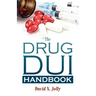 The Drug DUI Handbook