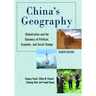 China's Geography: Globalization and the Dynamics of Political, Economic, and Social Change