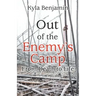 Out of the Enemy's Camp: From Death to Life