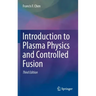 Introduction to Plasma Physics and Controlled Fusion