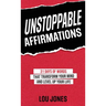 Unstoppable Affirmations: 31 Days of Words That Transform Your Mind and Level Up Your Life