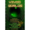 Vivid Worlds