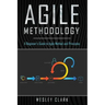 Agile Methodology: A Beginner's Guide to Agile Method and Principles