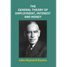 The General Theory Of Employment, Interest And Money