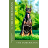 The dobermann: the dobermann