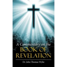 A Commentary on the Book of Revelation