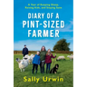 Diary of a Pint-Sized Farmer: A Year of Keeping Sheep, Raising Kids, and Staying Sane