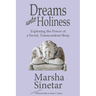 Dreams unto Holiness: Exploring the Power of a Sweet, Transcendent Sleep