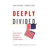 Deeply Divided: Racial Politics and Social Movements in Postwar America