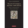 The Cost of Courage in Aztec Society
