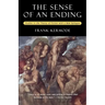 The Sense of an Ending: Studies in the Theory of Fiction with a New Epilogue