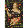The Gospel According to Eve: A History of Women's Interpretation