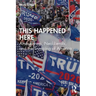 This Happened Here: Amerikaners, Neoliberals, and the Trumping of America
