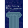 Public Funding of Higher Education: Changing Contexts and New Rationales
